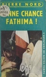 Pierre Nord - Bonne chance, Fathima !.