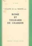 Philippe de La Trinité - Rome et Teilhard de Chardin.