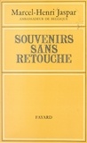 Marcel-Henri Jaspar - Souvenirs sans retouche (1).