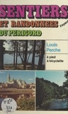 Louis Perche et Michel Pluvinage - Sentiers et randonnées du Périgord.