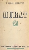 Jean Lucas-Dubreton - Murat.