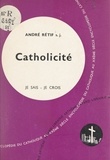 André Rétif - L'Église dans son organisation (8) : Catholicité.