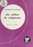 Suzanne Cita-Malard - L'Église dans son organisation (8) - Un million de religieuses.