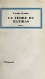 Louis Dario - La terre de Mathias.