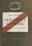 Jules Dupont et Henry Blanc - Serviette au poing.