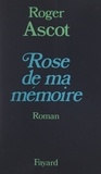 Roger Ascot - Rose de ma mémoire.