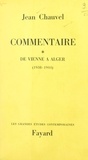 Jean Chauvel - Commentaire (1) - De Vienne à Alger, 1938-1944.