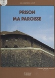 Jean-Claude Didelot et  Aumônerie générale catholique - Prison, ma paroisse.