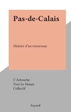 Yves Le Maner et  C'artouche - Pas-de-Calais - Histoire d'un renouveau.
