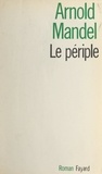 Arnold Mandel - Le périple.
