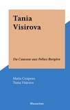 Maria Craipeau et Tania Visirova - Tania Visirova - Du Caucase aux Folies-Bergère.