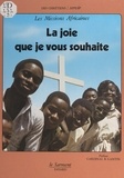  Les Missions Africaines et Jean-Claude Didelot - La joie que je vous souhaite.
