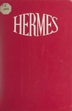 Françoise Chaillet et Michel Bernard - Hermès, la messe rouge - Ou 15 scènes de la vie d'un érotomane.