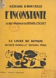 Gérard d'Houville et Gérard Cochet - L'inconstante - Avec 23 bois originaux.