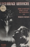 Marcel Natkin et  Brassaï - Éclairages artificiels - Pour le portrait, dans le home, dans la rue, au théâtre, etc. Avec 109 illustrations et 7 schémas.