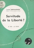 Lucien Jerphagnon - Les grandes vérités du salut (2) - Servitude de la liberté ? Liberté, providence, prédestination.