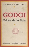 Jacques Chastenet - Godoï - Prince de la paix.