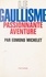 Edmond Michelet - Le gaullisme, passionnante aventure.