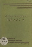 Aldebert de Chambrun et Paul Deschanel - Brazza.