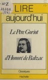 Joseph Bendahan et Maurice Bruézière - Le Père Goriot, d'Honoré de Balzac.