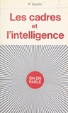 Pierrette Sartin et Jean-Claude Bert - Les cadres et l'intelligence.