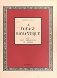 Ferdinand Bac - Le voyage romantique.