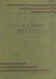Jean D'esme et Henri Faivre - Joffre.