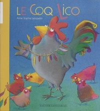 Anne-Sophie Lanquetin - Le coq Lico.