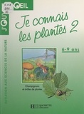 Adrian Pavely et Pascale Tievant - Je connais les plantes (2) - Champignons et drôles de plantes.
