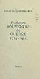 Henri de Roquemaurel et Albert Decaris - Quelques souvenirs de guerre, 1914-1918.