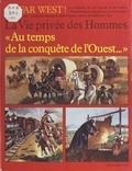 Jean-Louis Rieupeyrout et José Maria Miralles - Au temps de la conquête de l'Ouest....