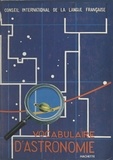 Hubert Joly et  Collectif - Vocabulaire d'astronomie - Index allemand, anglais, italien, néerlandais.