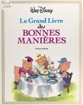 Vincent Jefferds et  Walt Disney company - Le grand livre des bonnes manières.