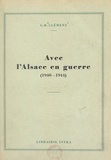 G.-R. Clément et Robert Heitz - Avec l'Alsace en guerre, 1940-1944.