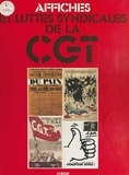  Confédération générale du trav et Jean-Claude Poitou - Affiches et luttes syndicales de la C.G.T..