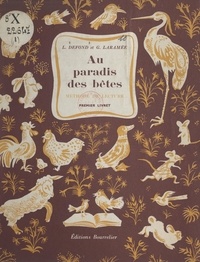 Louis Defond et Ghislaine Laramée - Au paradis des bêtes - Méthode de lecture. Premier livret.