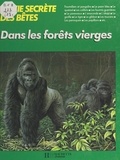 Michel Cuisin et André Buzin - La vie secrète des bêtes dans les forêts vierges.