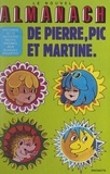 Pascal Bouffard et Jean-Pierre Enard - Le nouvel almanach de Pierre, Pic et Martine.