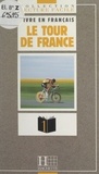 Jacques Billardiere et  Collectif - Le Tour de France.
