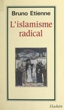 Bruno Etienne - L'islamisme radical.