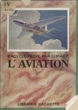 Pierre Lefort et  Collectif - L'aviation.