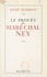 René Floriot - Le procès du maréchal Ney.