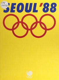 Jean-Charles Delesalle et David Miller - Séoul'88 - Livre officiel des jeux de la XXIVème olympiade.