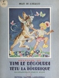 Mad H. Giraud et Manon Iessel - Histoire de Tim-le-Dégourdi et de Têtu-la-Bourrique.
