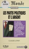 Claude Leyrit et Jean-Claude Grimal - Les partis politiques et l'argent.