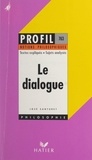 José Santuret et Georges Décote - Le dialogue - Textes expliqués, sujets expliqués, glossaire.
