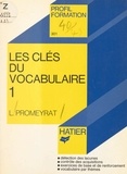 Louis Promeyrat et Georges Décote - Les clés du vocabulaire (1).