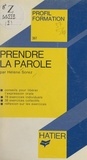 Hélène Sorez et Georges Décote - Prendre la parole.