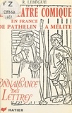 Raymond Lebègue et Paul Hazard - Le théâtre comique en France, de Pathelin à Mélite.