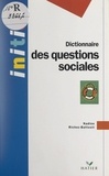 Nadine Richez-Battesti - Dictionnaire des questions sociales.